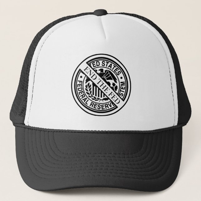 End The Fed Federal Reserve System Trucker Hat (Front)