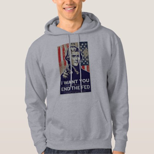 End the Fed Jeffersonian T_Shirt Hoodie