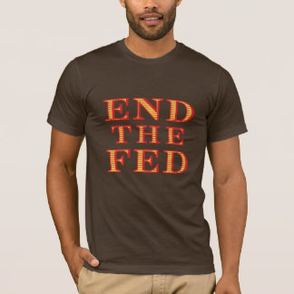 END THE FED Male T-Shirt