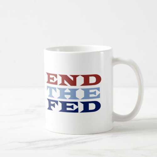 END THE FED MUG