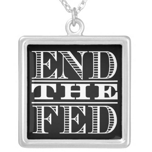 End the Fed Necklace