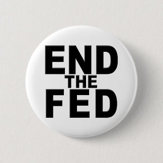 End the Fed Pinback Button
