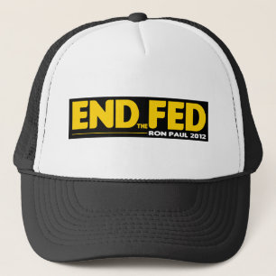 End the Fed! Ron Paul 2012 Trucker Hat