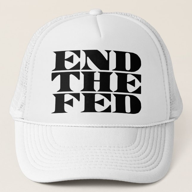 End The Fed Trucker Hat (Front)