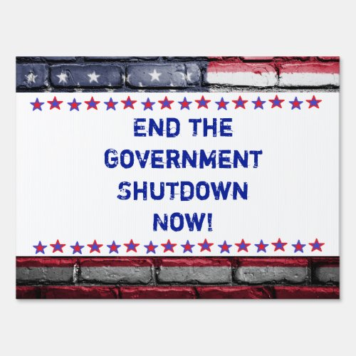 End the Government Shutdown Stop the Wall Sign