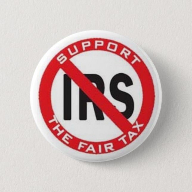 End the IRS, Support the FairTax! Button (Front)