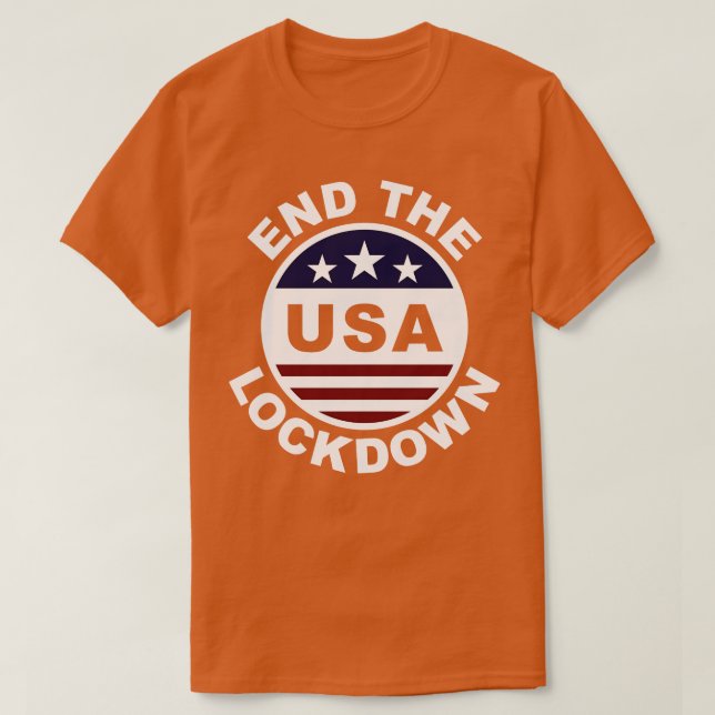 End the Lockdown USA 2020 Clean T-Shirt (Design Front)