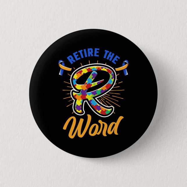 End the R Word Down Syndrome and Autism Awareness  Button (Front)