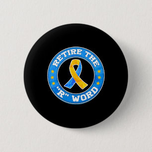 End the R Word Down Syndrome Awareness Special Edu Button