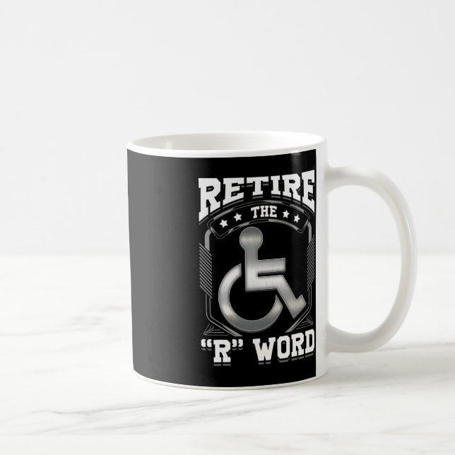 End the R Word Wheelchair Disabled Disability Awar Coffee Mug (Right)
