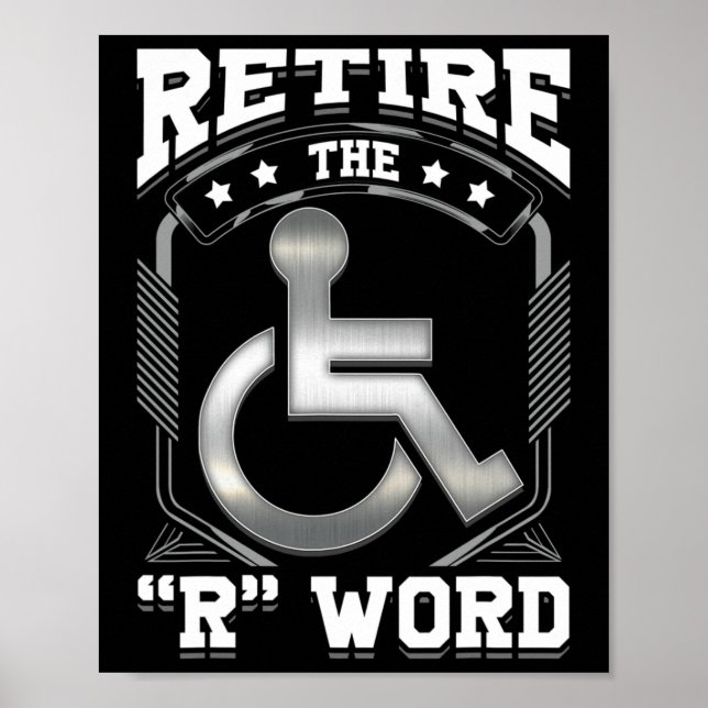 End the R Word Wheelchair Disabled Disability Awar Poster (Front)