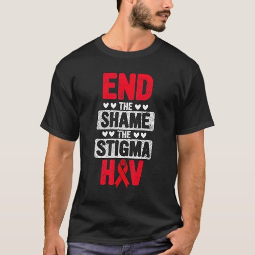 End The Shame The Stigma Hiv Aids Awareness Month T_Shirt