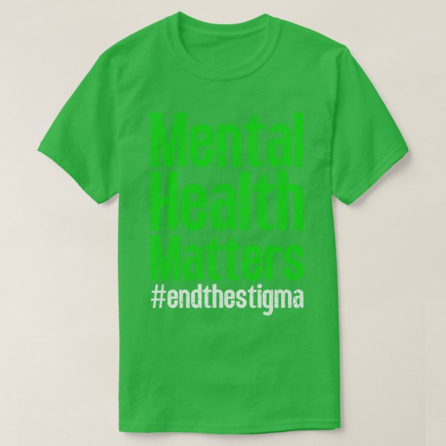 End the stigma mental health awareness Break the S T-Shirt (Design Front)