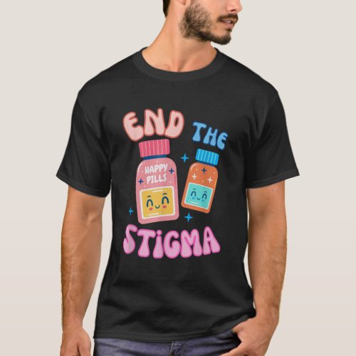 End The Stigma Mental Health Awareness Self Care M T_Shirt