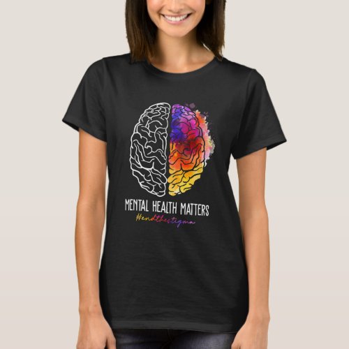 End The Stigma Mental Health Matters Awareness Bra T_Shirt