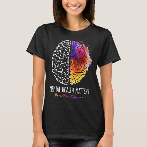 End The Stigma Mental Health Matters Awareness Bra T_Shirt
