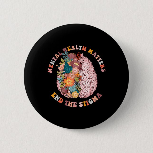 End The Stigma Mental Health Matters Mental Awaren Button (Front)