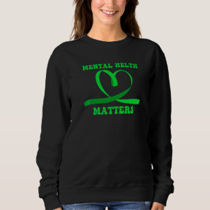 End The Stigma Mental Health Matters Mental Awaren Sweatshirt