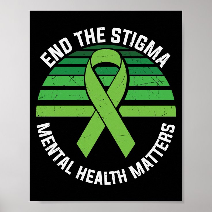 End The Stigma Mental Health Matters Poster | Zazzle