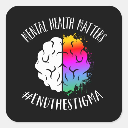 End The Stigma Mental Health Matters to All Square Sticker