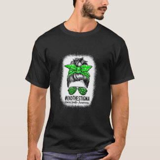 End The Stigma Messy Bun Women Mental Health Aware T-Shirt
