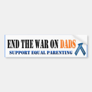 End the war on dads bumper sticker