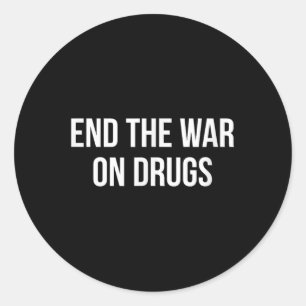 End The War On Drugs - Classic Round Sticker