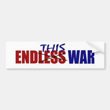 End This War Bumper Sticker by worldsfair at Zazzle