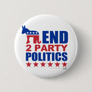 End Two Party Politics Pinback Button
