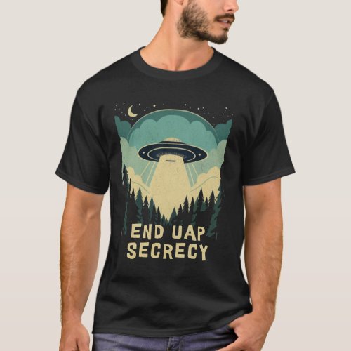 End UPA Secrecy EndUAPSecrecy t_shirt