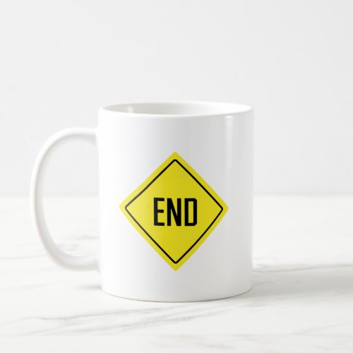 End Warning Sign  Classic Mug