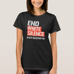 END WHITE SILENCE T-Shirt