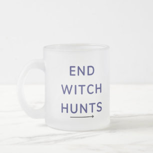 End Witch Hunts Mug
