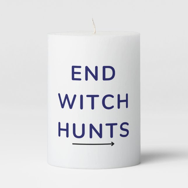End Witch Hunts Pillar Candle (Front)
