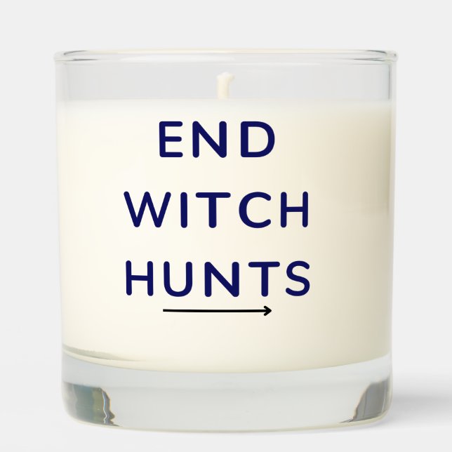 End Witch Hunts Scented Candle (Front)
