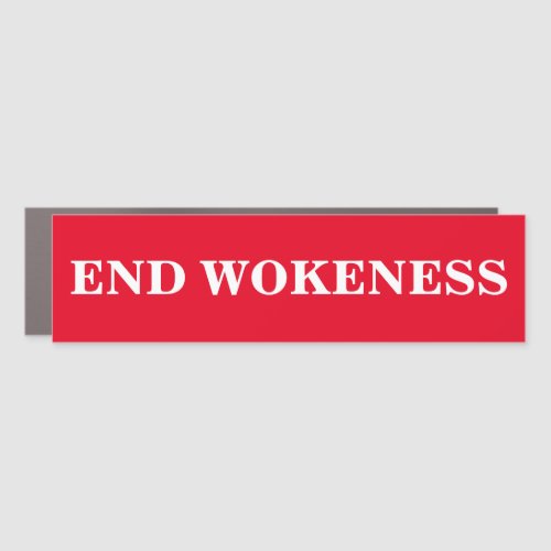End Wokeness Car Magnet