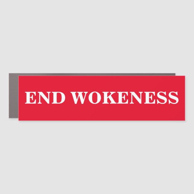 End Wokeness Car Magnet (Front)