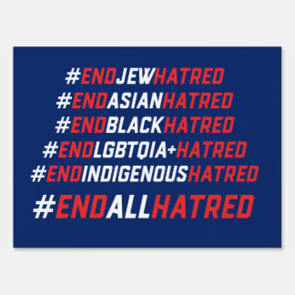 #EndALLHatred Lawn Sign 