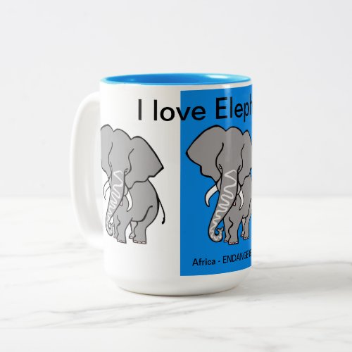 Endangered animal _ I love ELEPHANTS _ Wildlife  Two_Tone Coffee Mug