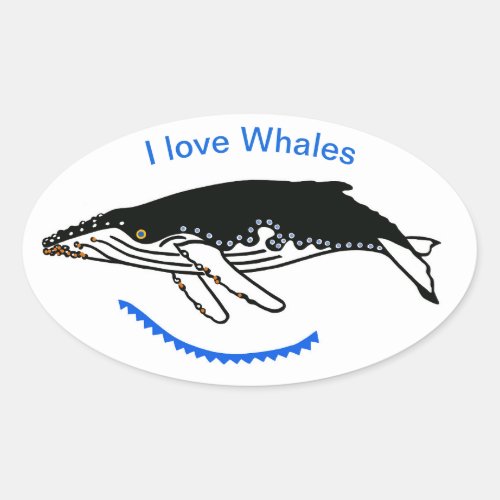 Endangered animal _ I love WHALES _ Wildlife Oval Sticker