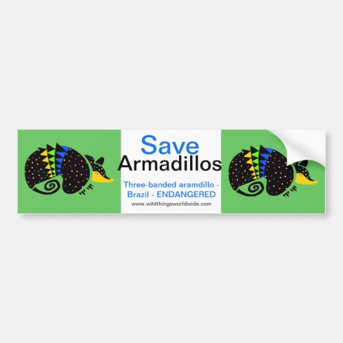 Endangered animal  _ Save ARMADILLOS _ Nature _ Bumper Sticker