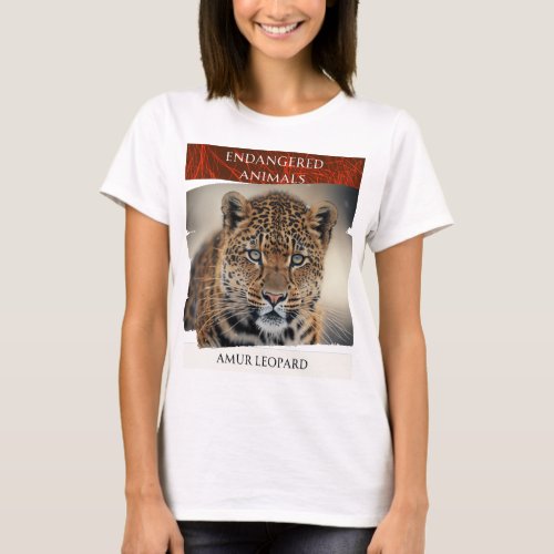 Endangered Animals _ Amur Leopard T_Shirt