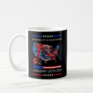 Ending Of A Nightmare January 20th 2025 Coffee Mug