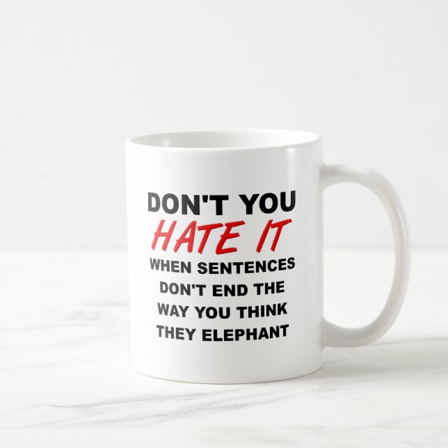 Ending Sentances Funny Mug (Right)