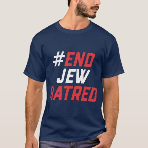 EndJewHatred Classic Rally T_Shirt 