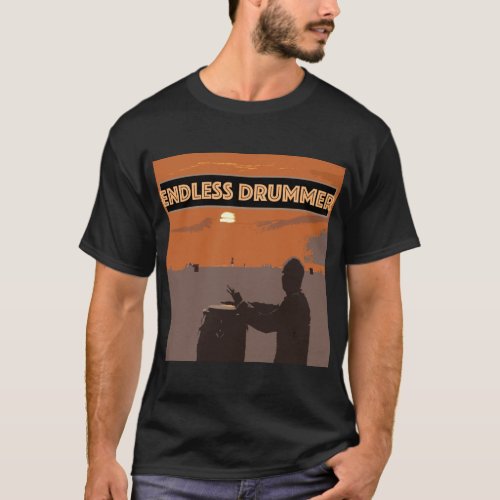 Endless Drummer Drum Circle Shirt Drums T_Shirt