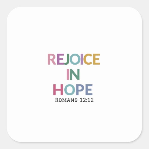 Endless Hope Fuels Our Daily Strength Romans 1212 Square Sticker