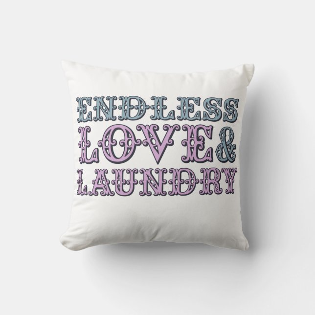 Endless Love and Laundry Throw Pillow (Front)