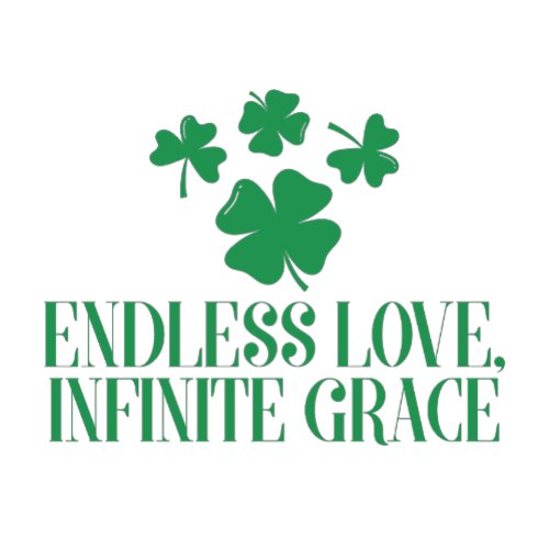 Endless Love Infinite Grace T_Shirt