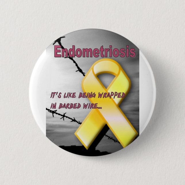 Endo:  It's like being wrapped in barbed wire Pinback Button (Front)